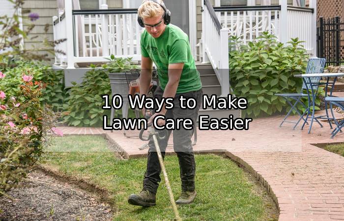 10 Ways to Make Lawn Care Easier